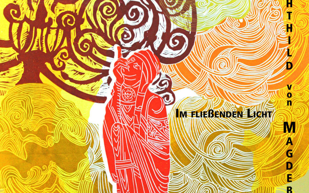 Mechthild von Magdeburg: Im fließenden Licht